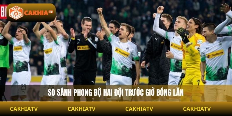 Nhìn chung tình hình hai đội trước trận đấu